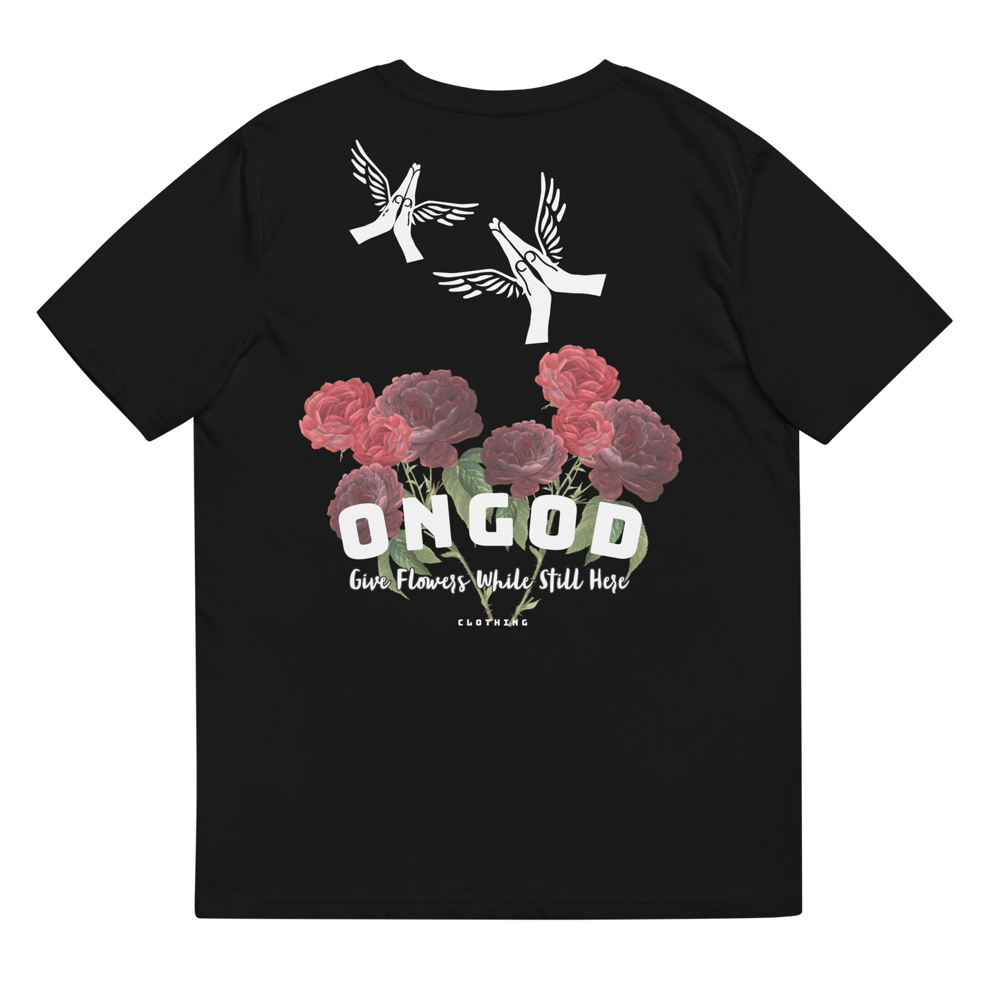 OnGOD Flowers While Your Here Tee