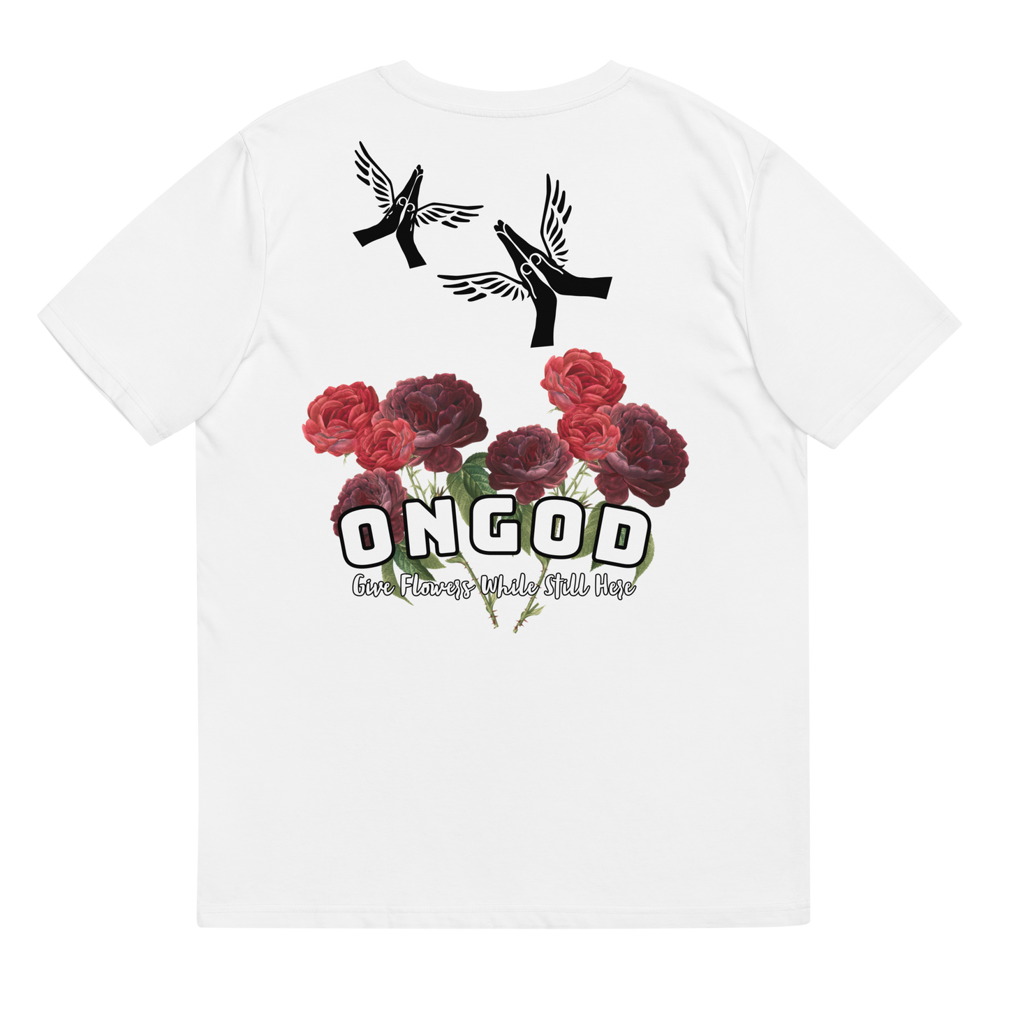 OnGOD Flowers While Your Here Tee